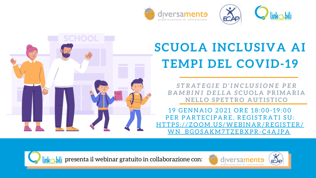 Scuola Inclusiva ai tempi del covid-19. Webinar gratuito. Registrati gratuitamente su Zoom: https://zoom.us/webinar/register/WN_bgoSaKM7TZeBxPr-c4ajpA