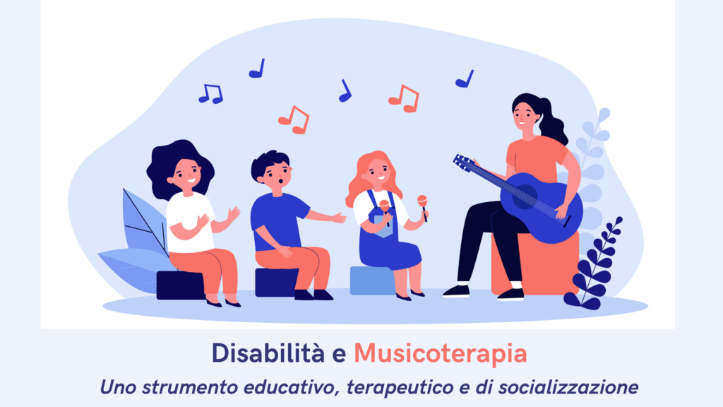Disabilità e Musicoterapia, uno strumento educativo, terapeutico e di socializzazione