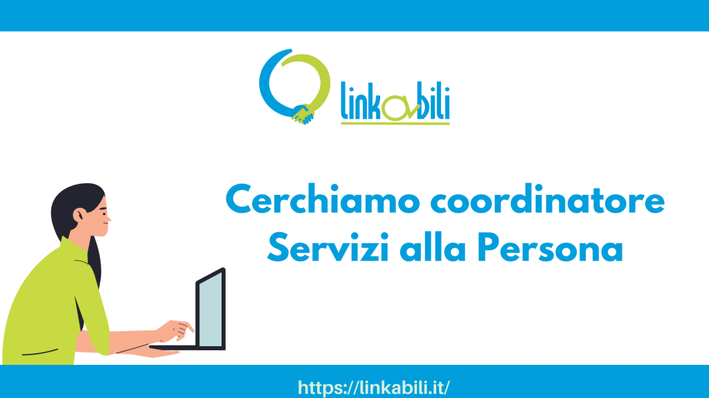 LinkAbili cerco coordinatore servizi alla persona