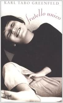 Karl Taro Greenfeld. Fratello unico