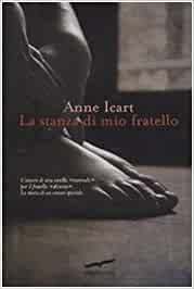 Anne Icart. La stanza di mio fratello