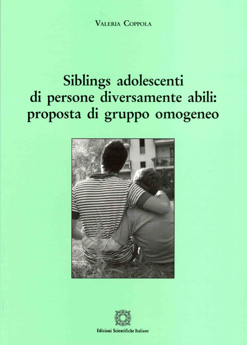 Siblings adolescenti di persone diversamente abili: proposta di gruppo omogeneo